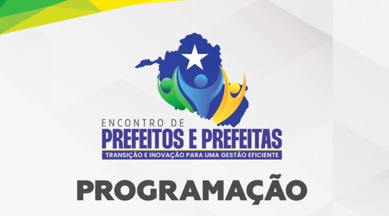 Fortalecimento da gestão pública municipal será foco no Encontro de Prefeitos e Prefeitas