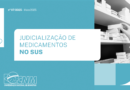 AROM divulga Nota Técnica da CNM com orientações sobre judicialização de medicamentos no SUS