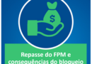 Nota Técnica orienta Municípios sobre cuidados para evitar bloqueios no FPM