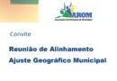 AROM e IBGE realizam reunião de alinhamento sobre Ajuste Geográfico Municipal em Rondônia